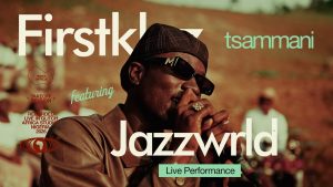 Glitch Africa Firstklaz Jazzwrld Tsammani Live Performance Ft Firstklaz