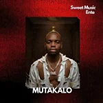 Sweet Music Entertainment – MUTAKALO